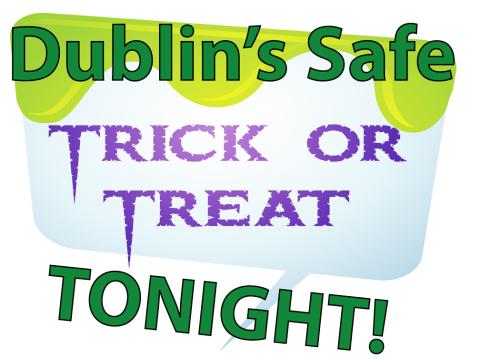 Dublin Safe Trick or Treat is Oct. 29, 2021